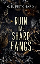 Ruin has Sharp Fangs