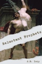 Reluctant Prophets