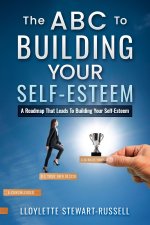 The ABC to Building Your Self-Esteem