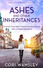Ashes and Other Inheritances