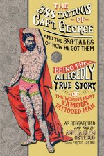 The 388 Tattoos of Captain George and the 389 Tales of How He Got Them