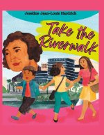 Take the Riverwalk