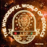 The Wonderful World of Zodiacs Leo