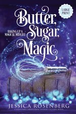 Butter, Sugar, Magic - Large Print