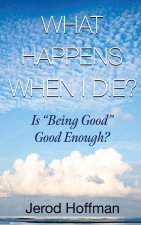 What Happens When I Die?