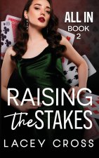 Raising the Stakes