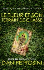 Le Tueur Et Son Terrain De Chasse