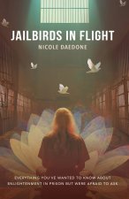 Jailbirds in Flight