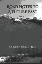 Road Notes to a Future Past