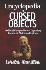 The Encyclopedia of Cursed Objects