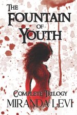 The Fountain of Youth Complete Trilogy
