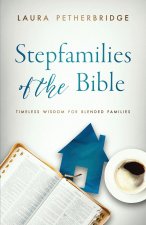 Stepfamilies of the Bible