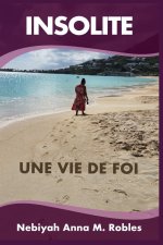 INSOLITE Une vie de foi