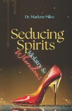 Seducing Spirits