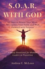 S.O.A.R. WITH GOD