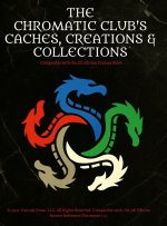 The Chromatic Club's Caches, Creations & Collections