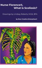 Nurse Florence®, What is Scoliosis?