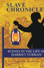 Scenes In The Life Of Harriet Tubman