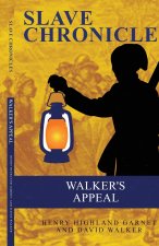 WALKER'S APPEAL With A Brief Sketch Of His Life