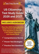 US Citizenship Test Study Guide 2026 and 2027