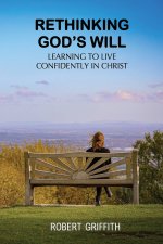 RETHINKING GOD'S WILL