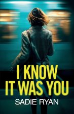 I Know It Was You
