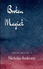 Broken Magick Brain Pan Amnesty Vol. 2