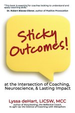 Sticky Outcomes