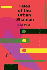 Tales of the Urban Shaman