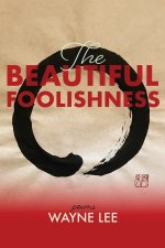 The Beautiful Foolishness