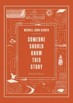 Someone Should Know This Story