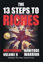The 13 Steps to Riches - Habitude Warrior Volume 9