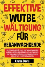 EFFEKTIVE WUTBE WÄLTIGUNG FÜR HERANWACHSENDE