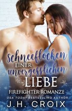 Schneeflocken einer unvergesslichen Liebe, Firefighter-Romanze