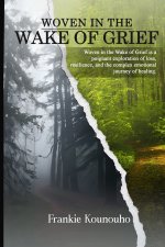 Woven in the Wake of Grief