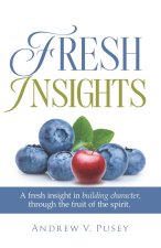 Fresh Insights