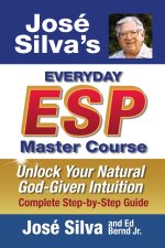 Jose Silva's Everyday ESP Master Course