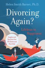 Divorcing Again? Lifeboat to Happiness