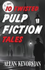 10 Twisted Pulp Fiction Tales