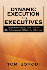 Dynamic Execution For Executives