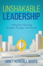 Unshakable Leadership