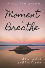 A Moment to Breathe