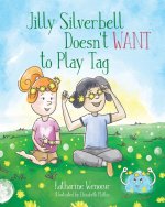 Jilly Silverbell Doesn't Want to Play Tag