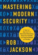 Mastering Modern Security