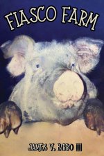 Fiasco Farm (Latest Edition)