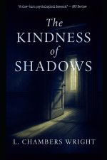 The Kindness of Shadows