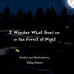 I Wonder What Goes on in the Forest at Night
