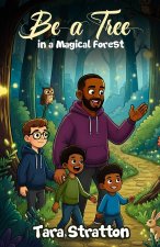 Be a Tree in a Magical Forest