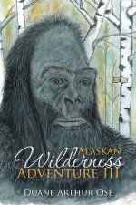Alaskan Wilderness Adventure III