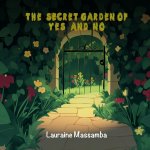 The Secret Garden of Yes and No